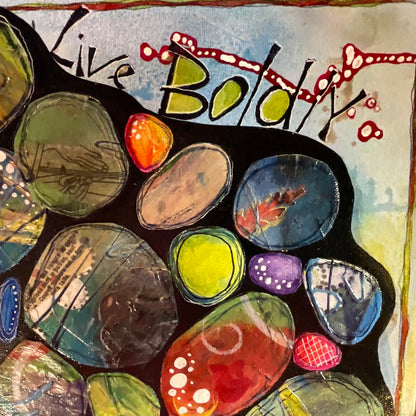 SOLD - Live Boldly – Mixed Media Acrylic Painting on Canvas (16x20)