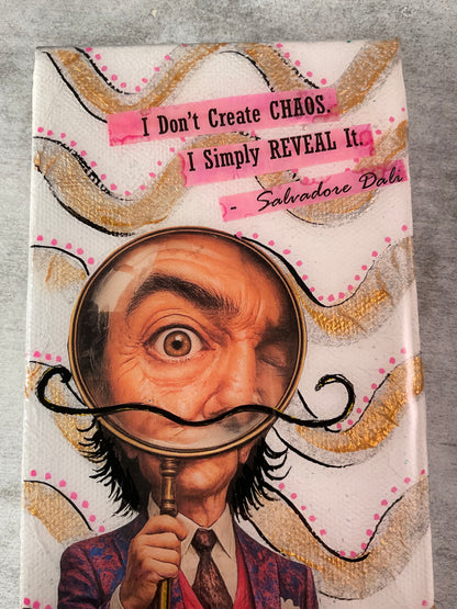 I Don’t Create Chaos, I Simply Reveal It – Salvador Dali Inspired Resin Art Canvas